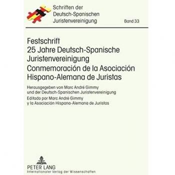 Festschrift 25 Jahre Deutsch-Spanische Juristenvereinigung