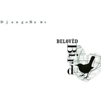 Django Bates Beloved - Oiseau Amoureux