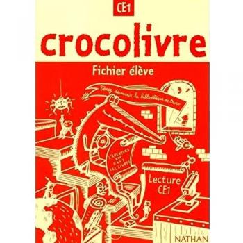 Crocolivre, CE1 -  Martine Descouens,  Pascale Colé,  Paul-Luc Médard,  Janine Sonnet,  Sylviane Valdois,  Marc Daguzon,  Pascale Jaulhac,  Roland Goigoux et  Jean-Émile Gombert