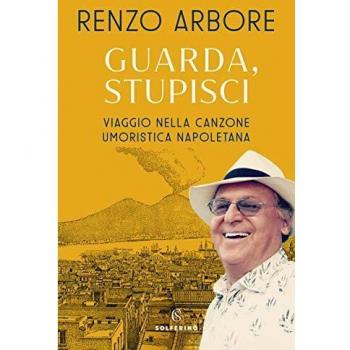 Guarda, stupisci. Viaggio nella canzone umoristica napoletana