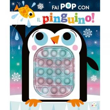 Fai pop con il pinguino! Ediz. a colori