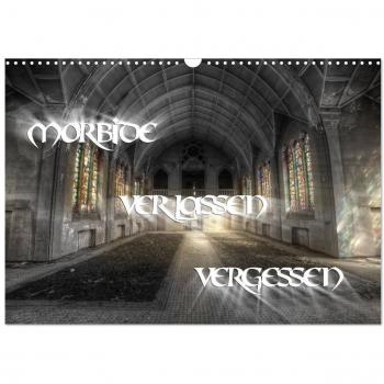 morbide verlassen aufgegeben (Wandkalender 2025 DIN A3 quer) CALVENDO Monatskalender