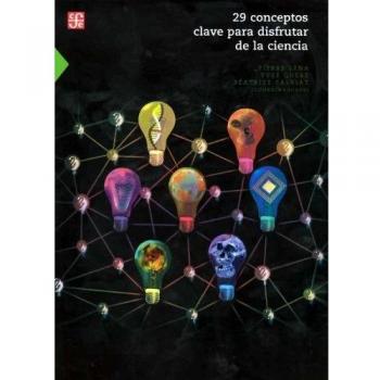 29 conceptos clave para disfrutar la ciencia