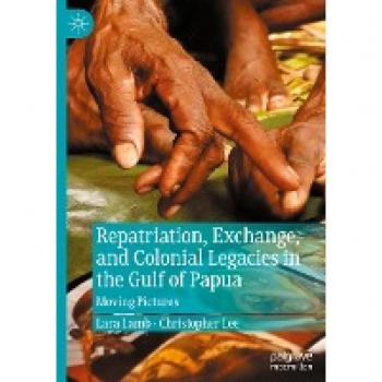 Repatriation Exchange and Colonial Legacies in the Gulf of Papua