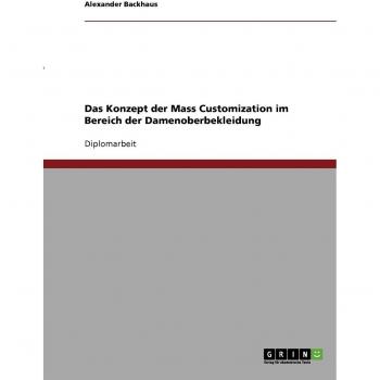 Das Konzept der Mass Customization im Bereich der Damenoberbekleidung
