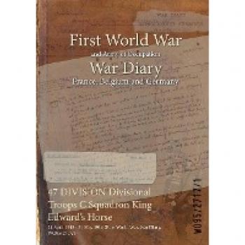 47 DIVISION Divisional Troops C Squadron King Edward's Horse: 21 April 1915 - 31 May 1916 (First World War, War Diary, WO95/2717/1)