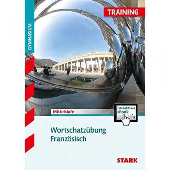Training Gymnasium - Französisch - Wortschatzübung Niveau B1