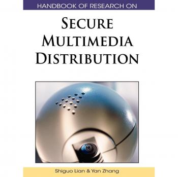 Handbook of Research on Secure Multimedia Distribution