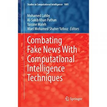 Combating Fake News with Computational Intelligence Techniques (Studies in Computational Intelligence, 1001, Band 1001)