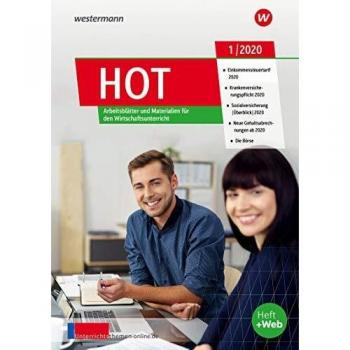 unterrichtsthemen HOT / Jahrgang 2020: unterrichtsthemen HOT: Arbeitsblätter und Materialien für Ihren Wirtschaftsunterricht: Ausgabe 1/2020