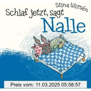 Schlaf jetzt, sagt Nalle