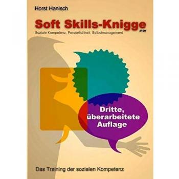 Soft Skills-Knigge 2100: Soziale Kompetenz, Persönlichkeit, Selbstmanagement
