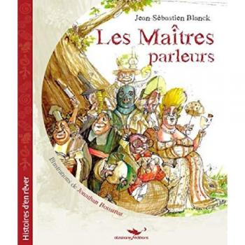 Les Maîtres parleurs - Jean-Sébastien Blanck