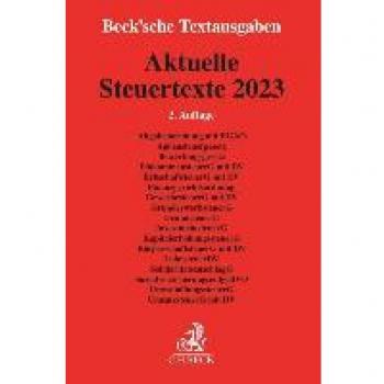 Aktuelle Steuertexte 2023: Textausgabe - Rechtsstand: 1. August 2023 (Beck'sche Textausgaben)