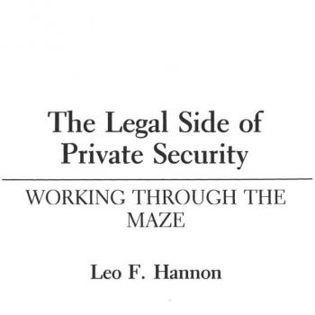 The Legal Side of Private Security: Working Through the Maze
