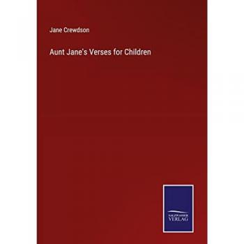 Crewdson, Jane: Aunt Jane's Verses for Children