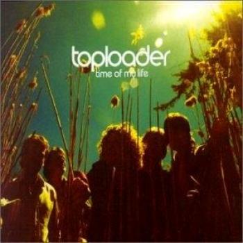 Toploader Time Of My Life 2002 UK CD single 6728865