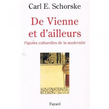 De Vienne Et D'ailleurs - Figures Culturelles De La Modernité