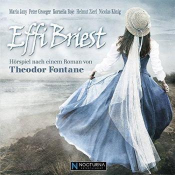 Effi Briest: Fontanes Meisterwerk als Hörspiel
