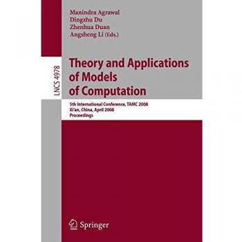 Theory and Applications of Models of Computation: 5th International Conference, TAMC 2008, Xi'an, China, April 25-29, 2008, Proceedings