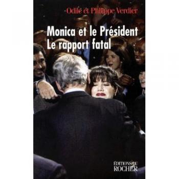 Monica et le Président : Le rapport fatal - Odile Verdier