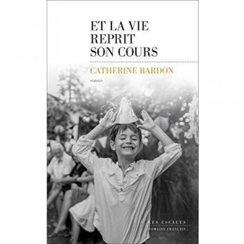 Et la vie reprit son cours, tome 3