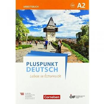 Pluspunkt Deutsch - Leben in Österreich A2 - Arbeitsbuch mit Lösungsbeileger und Audio-Download