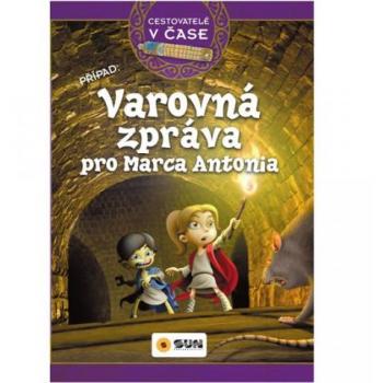 VarovnÃ¡ zprÃ¡va pro Marca Antonia: CestovatelÃ© v Äase