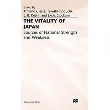 The Vitality of Japan: Sources of National Strength and Weakness (St Antony's Series