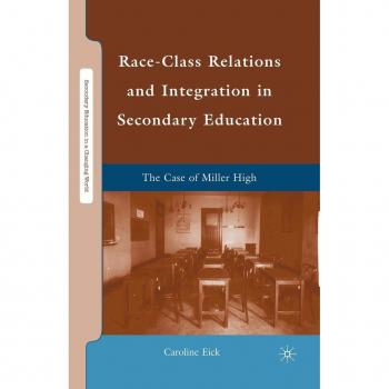 Race-Class Relations and Integration in Secondary Education