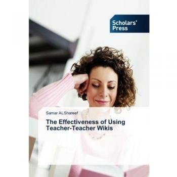 The Effectiveness of Using Teacher-Teacher Wikis