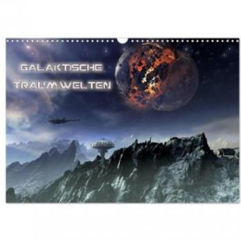 Galaktische Traumwelten 2024 Wandkalender
