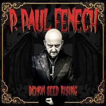 P.Paul Fenech - Demon Seed Rising