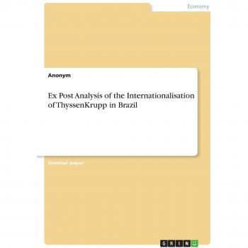 Ex Post Analysis of the Internationalisation of ThyssenKrupp in Brazil