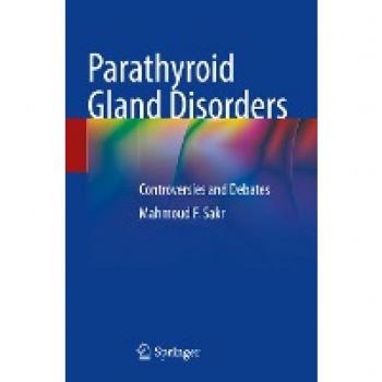 Parathyroid Gland Disorders: Controversies and Debates