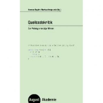 Quellcodekritik: Zur Philologie von Algorithmen (August Akademie)