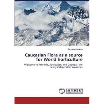 Caucasian Flora as a source for World horticulture