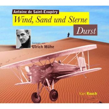 Wind,Sand und Sterne - Durst