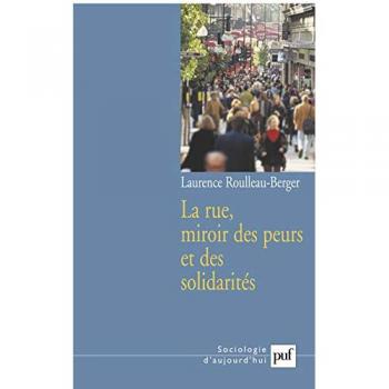 La Rue, Miroir Des Peurs Et Des Solidarités