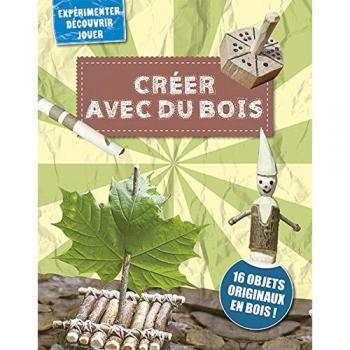 Créer Avec Du Bois - 16 Objets Originaux En Bois !