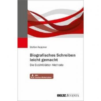 Biografisches Schreiben leicht gemacht: Die Erzählblätter-Methode. Mit Online-Materialien