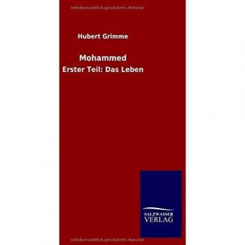 Mohammed: Erster Teil: Das Leben