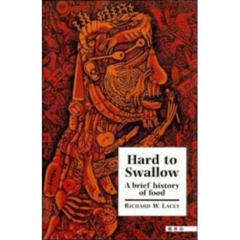 Hard to Swallow: A Brief History of Food