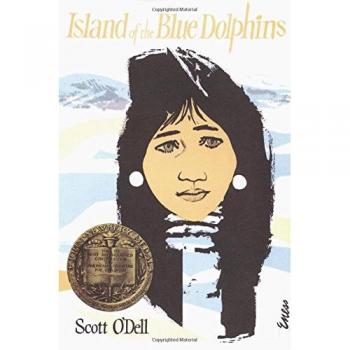 Island of the Blue Dolphins : A Newbery Award Winner