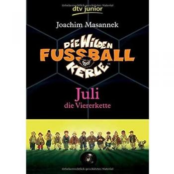 Die Wilden Fußballkerle Band 4: Juli die Viererkette