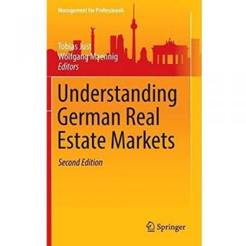 Understanding German Real Estate Markets (Management for Professionals)