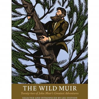 The Wild Muir: Twenty-Two of John Muir's Greatest Adventures - [Version Originale]