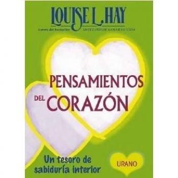 PENSAMIENTOS DEL CORAZON.UN TESORO DE SABIDURIA INTERIOR