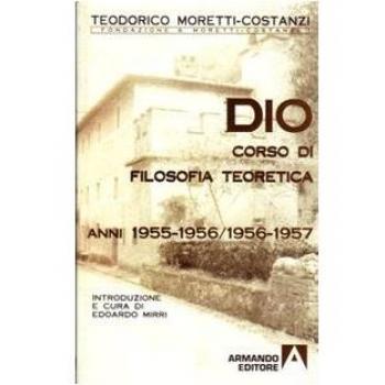 Dio. Corso di filosofia teoretica 1955-1956/1956-1957