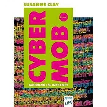 Cybermob: Mobbing im Internet - Susanne Clay